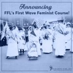 Announcing FFL's First Wave Feminist Course & Kits!