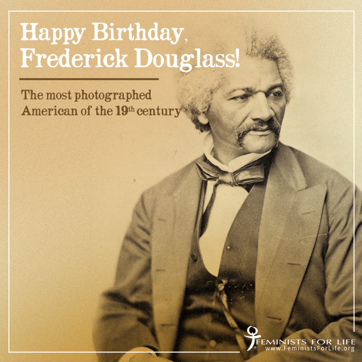 Happy Birthday, Frederick Douglass! Feminists for Life