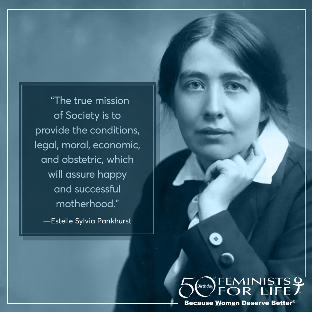 Estelle Sylvia Pankhurst – First Wave – Feminists for Life